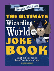 Read downloaded books on kindle The Ultimate Wizarding World Joke Book: Laugh-out-loud fun for Harry Potter fans of all ages by Jeremy Brown  in English 9781956403381