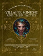 The Game Master's Book of Villains, Minions and Their Tactics: Epic new antagonists for your PCs, plus new minions, fighting tactics, and guidelines for creating original BBEGs for 5th Edition RPG adventures