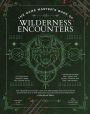 The Game Master's Book of Wilderness Encounters: 600+ random encounters, conflicts and hazards for your outdoor adventures, plus 10 new monsters for 5th Edition RPG adventures