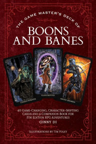 Ebooks download english The Game Master's Deck of Boons and Banes: 40 game-changing, character-shifting cards and a companion book for 5th edition RPG adventures RTF iBook