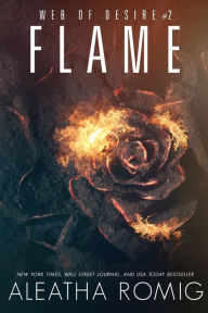 Title: Flame: Web of Desire #2, Author: Aleatha Romig