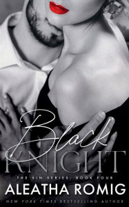 Title: Black Knight, Author: Aleatha Romig