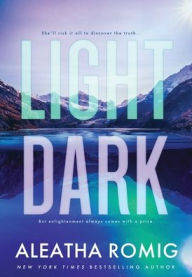 Title: Light Dark, Author: Aleatha Romig