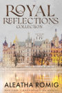 Royal Reflections Collection: Books 1 - 4