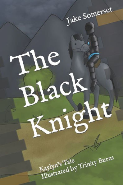 The Black Knight: Kaylyn's Tale