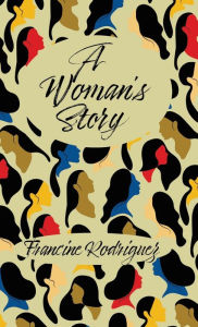 Title: A Woman's Story, Author: Francine Rodriguez