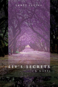 Amazon free downloads books Liv's Secrets  (English literature) by Janet Levine, Janet Levine 9781956450507