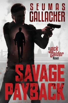 Savage Payback: A Jack Calder Novel