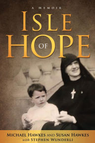 Title: Isle of Hope, Author: Michael Hawkes