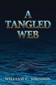 Title: A Tangled Web, Author: Bill Johnson