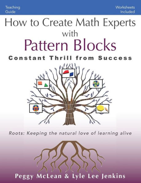 How to Create Math Experts with Pattern Blocks: Constant Thrill from Success