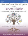 How to Create Math Experts with Pattern Blocks: Constant Thrill from Success