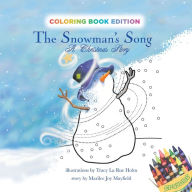 Download ebook from google books mac The Snowman's Song: A Christmas Story, Coloring Book Edition 9781956462135 RTF DJVU PDB in English by Marilee Joy Mayfield, Tracy La Rue Hohn