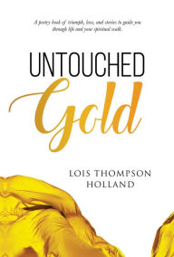 Title: Untouched Gold, Author: Lois Holland