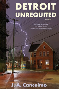 Free download of audiobook Detroit Unrequited by J. A. Cancelmo, J. A. Cancelmo English version