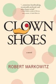 Title: Clown Shoes, Author: Robert Markowitz