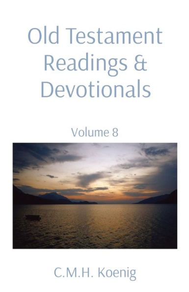 Old Testament Readings & Devotionals: Volume 8