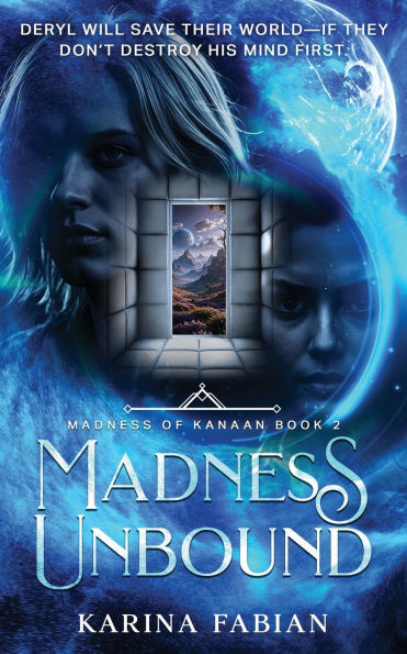 Madness Unbound: Book 2 in Madness of Kanaan