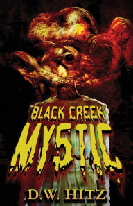 Free audio book downloads mp3 players Black Creek Mystic by D W Hitz  9781956492736
