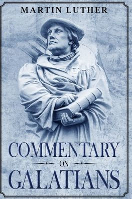 Commentary on Galatians: Annotated