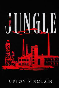 Title: The Jungle, Author: Upton Sinclair