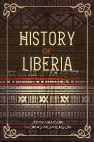 Title: History of Liberia, Author: John Hanson Thomas McPherson