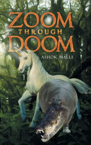 Title: Zoom through Doom, Author: Ashok Malli