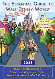 Title: The Essential Guide to Walt Disney World: 2023, Author: Jessie Sparks