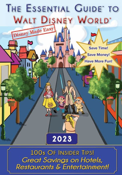 The Essential Guide to Walt Disney World: 2023