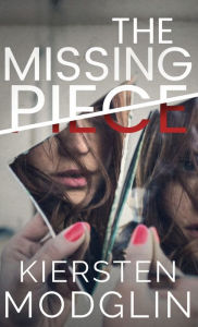 Title: The Missing Piece, Author: Kiersten Modglin