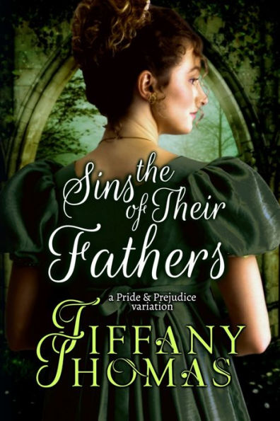 The Sins of Their Fathers: A Pride & Prejudice Variation