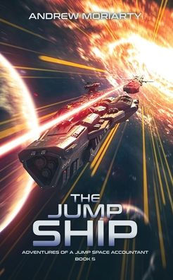 The Jump Ship: Adventures of a Jump Space Accountant Book 5