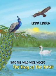 Title: The King of the Birds, Author: Erina Linden