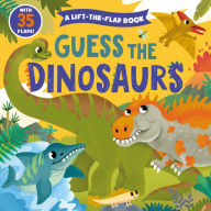 Title: Guess the Dinosaurs, Author: Clever Publishing