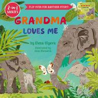 Grandma Loves Me/Grandpa Loves Me: Flip over for another story!