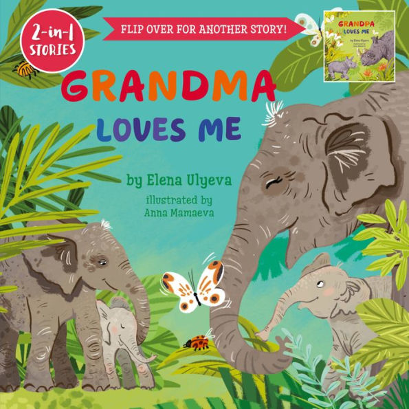 Grandma Loves Me/Grandpa Loves Me: Flip over for another story!