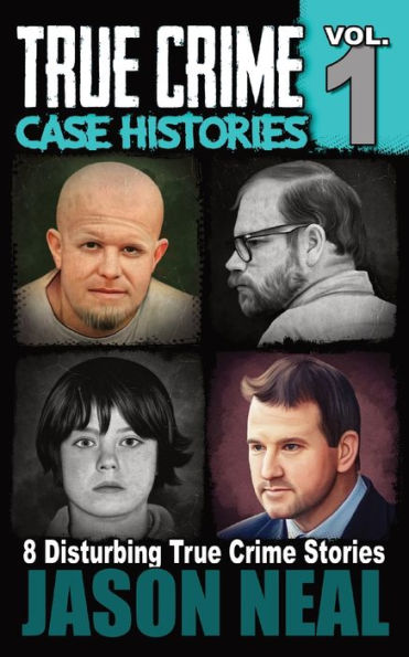 True Crime Case Histories