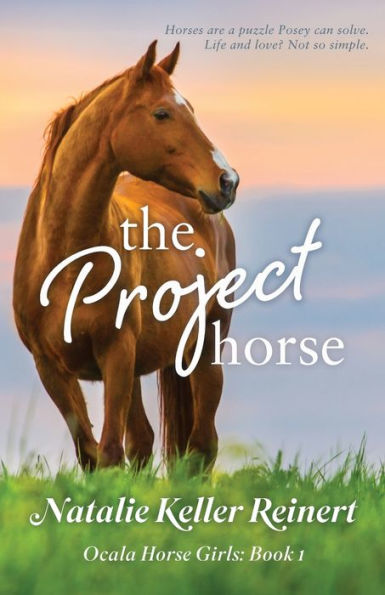 The Project Horse (Ocala Horse Girls Series #1)