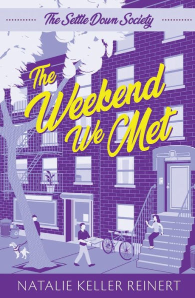 The Weekend We Met (The Settle Down Society: Book One)