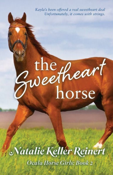 The Sweetheart Horse (Ocala Horse Girls Series #2)