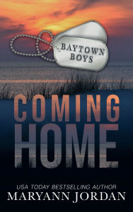 Title: Coming Home: Baytown Boys Special Edition, Author: Maryann Jordan