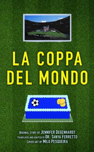 Title: La Coppa del Mondo, Author: Tanya Ferretto