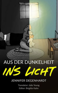 Title: Aus der Dunkelheit ins Licht, Author: Julie Young