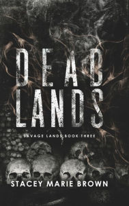 Title: Dead Lands, Author: Stacey Marie Brown