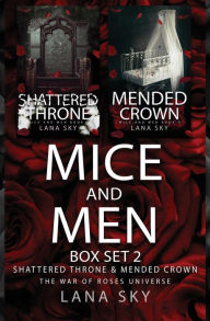 Title: Mice and Men Box Set 2 (Shattered Throne & Mended Crown): War of Roses Universe, Author: Lana Sky