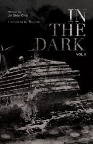 Amazon kindle book downloads free In the Dark: Volume 2  (English literature) by Jin Shisi Chai N/A, Beans N/A