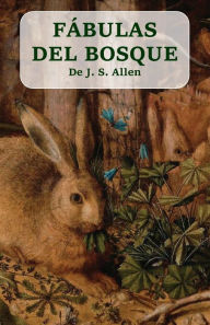Title: Fï¿½bulas del bosque, Author: J. S. Allen