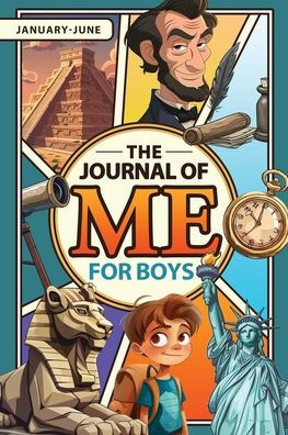 The Journal of Me for Boys: January-June