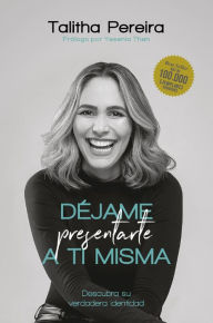 Title: Déjame presentarte a ti misma, Author: Talitha Pereira