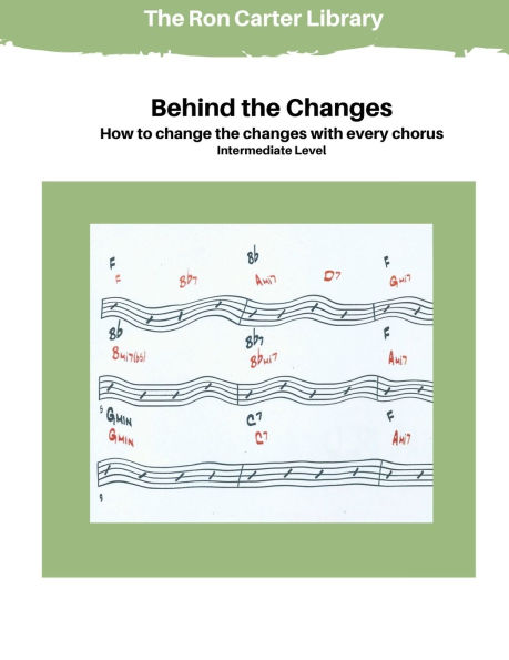 Behind the Changes: How to Change the Changes with Every Chorus
